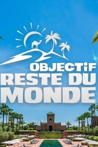 Objectif reste du monde streaming Objectif reste du monde streaming
