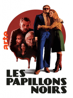 Les Papillons noirs streaming Les Papillons noirs streaming