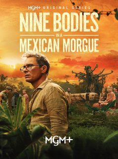Nine Bodies in a Mexican Morgue streaming Nine Bodies in a Mexican Morgue streaming