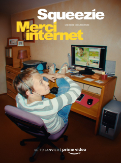 Squeezie : Merci Internet streaming Squeezie : Merci Internet streaming