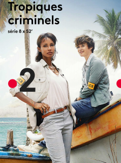 Tropiques Criminels streaming Tropiques Criminels streaming