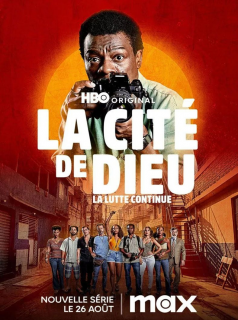 La Cité de Dieu : La lutte continue streaming La Cité de Dieu : La lutte continue streaming