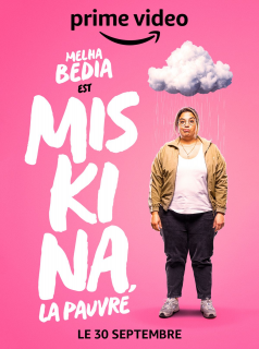 Miskina, la pauvre streaming Miskina, la pauvre streaming