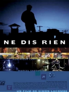 Ne dis rien streaming Ne dis rien streaming