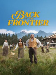 Retour en 1880 : notre vie de pionniers - Saison 1 streaming Retour en 1880 : notre vie de pionniers - Saison 1 streaming