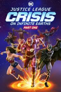 Justice League: Crisis On Infinite Earths partie 1
