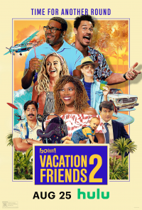 Nos pires amis 2 (Vacation Friends 2)