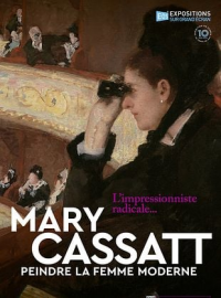 Mary Cassatt : Peindre la femme moderne
