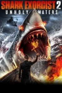 Shark Exorcist 2- Unholy Waters