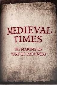 Medieval Times- The Making of 'Army of Darkness'