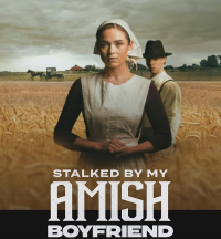 Stalked by My Amish Boyfriend 2024
