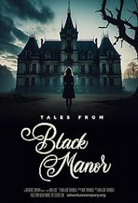 Tales from Black Manor 2025