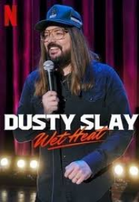Dusty Slay: Wet Heat