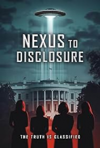 Nexus to Disclosure: The Truth Is Classified 2025