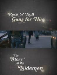Rock 'n' Roll Guns for Hire: The Story of the Sidemen