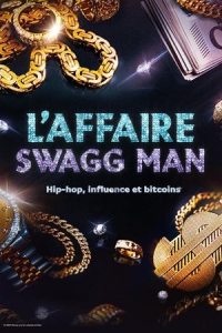 L'affaire Swagg Man  Hip-hop, influence et bitcoin