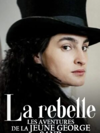 La rebelle, les aventures de la jeune George Sand