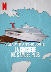 Chaos d'anthologie : La croisière ne s'amuse plus