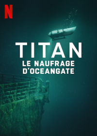 Titan : Le naufrage d'OceanGate