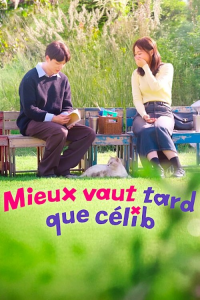 Mieux vaut tard que celib’